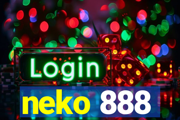 neko 888